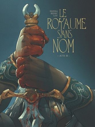 Le royaume sans nom – Acte III