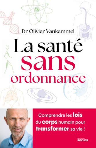 La santé sans ordonnance du Dr Olivier Vankemmel (livre-guide)