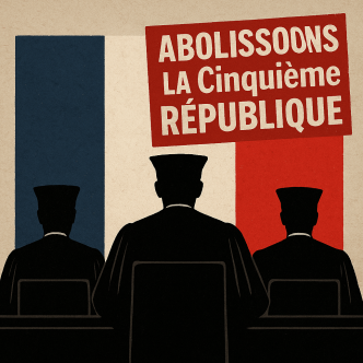 Conseil constitutionnel et tyrannie des « sages » : il est temps de dissoudre la Cinquième République et de tout reconstruire [L’Agora]