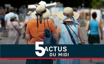 Vigilance orange canicule, mise en garde du PS, coup dur pour « Questions pour un champion » : le point à la mi-journée
