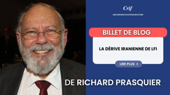 Le billet de Richard Prasquier – La dérive iranienne de LFI