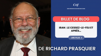 Le billet de Richard Prasquier - Iran : le cessez-le-feu et après...