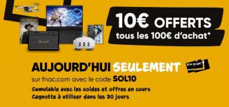 Soldes Fnac : 10 € offerts tous les 100 € d'achat