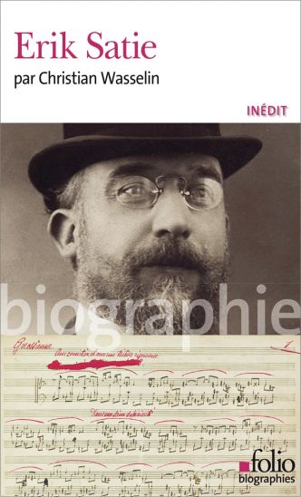 Erik Satie le moqueur, par Christian Wasselin