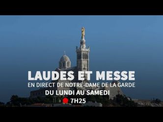 Laudes et messe à Notre-Dame de la Garde du 1er juillet 2025