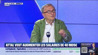 Les Experts : Gabriel Attal veut augmenter les salaires de 40 milliards d'euros - 01/07