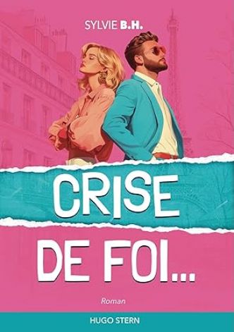 « Crise de foi » de Sylvie B.H., un roman « feel good » à glisser dans sa valise