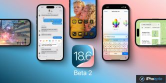 iOS 18.6 beta 2 et autres mises à jour : que faut-il attendre ?