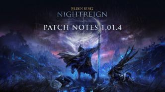 Le jeu ELDEN RING NIGHTREIGN se dote d'un patch 1.01.4