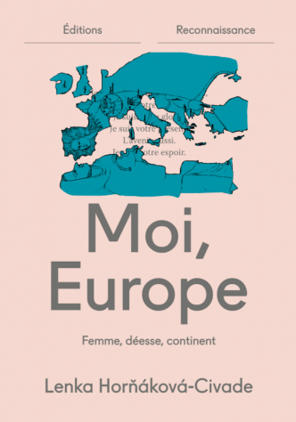 Moi, Europe : l'intime d'un mythe face au monde