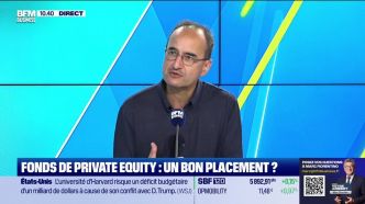 Le déchiffrage : Fonds de Private Equity, un bon placement ? - 03/07