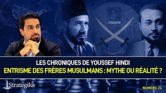 Les Chroniques de Youssef Hindi #24 : Entrisme des Frères musulmans : mythe ou réalité ?