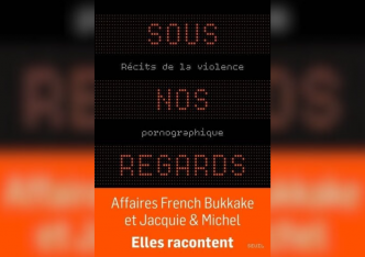 "Violeur !" : dans les coulisses d'un livre choc sur le porno