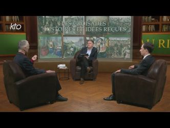 Les croisades : histoires et idées reçues