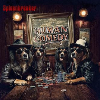 Spleenbreaker – Human Comedy