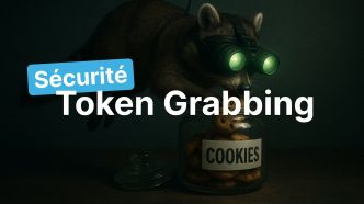 Protéger contre le Token Grabbing