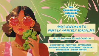 Votre été 2025 dans les vignes du bordelais : demandez le programme !