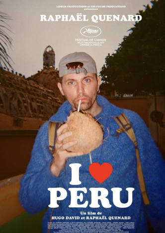 I LOVE PERU de Raphaël Quenard & Hugo David : la critique du film