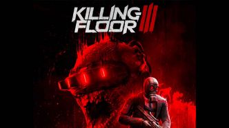 Killing Floor 3 : quelle config PC pour survivre au carnage ?