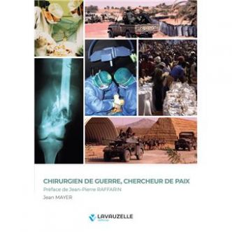 Jean Mayer, Chirurgien de guerre, chercheur de paix