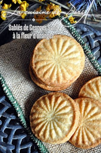 Les sablés de Georges Sand à la fleur d'oranger