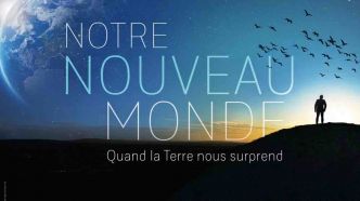 « Notre Nouveau Monde : Quand la Terre nous surprend » : le documentaire ce soir sur France 2 (8 juillet 2025)