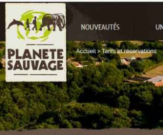 Réduction Parc Animalier Planête Sauvage : Billets pas chers  22€