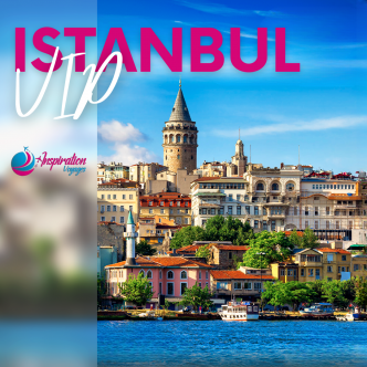 Voyage Organisé Istanbul VIP 2023 - Inspiration Voyages