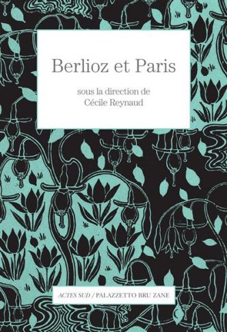 Berlioz et Paris, vaste sujet !