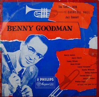 Les grands noms du jazz : Benny Goodman (1909/1986),
le jazz au Carnegie Hall de New York !
