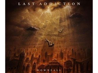 LAST ADDICTION: Nouvel album « Downfall » le 24 mai