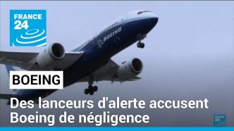 Sécurité aérienne : des lanceurs d'alerte sonnent l'alarme sur des "problèmes graves" chez Boeing