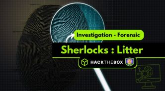 Hack the box – Sherlocks (forensic) : découverte et solution de Litter