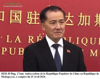Chine-Madagascar. Discours traduit en français du 17è Ambassadeur chinois, SEM JI Ping