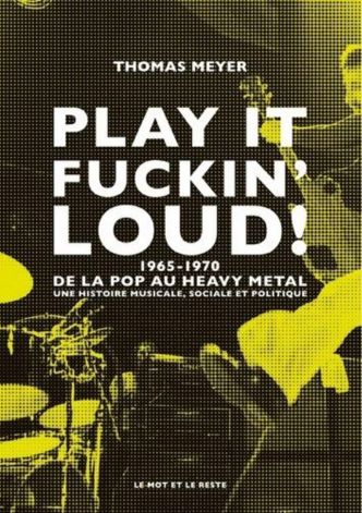 « Play it fuckin' loud » de Thomas Meyer