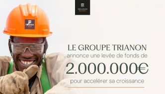 Immobilier : le groupe Trianon lève 2 millions d'euros soit 1,3 milliard de FCFA pour la promotion immobilière en Afrique francophone