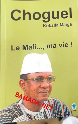 « Le Mali...ma vie ! » de Dr Choguel Kokalla Maiga : Un retracé du parcours académique, professionnel et politique de l'homme