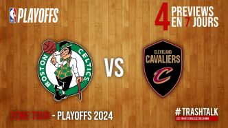 NBA Playoffs 2024 : Celtics – Cavs, la preview ! Apéro TrashTalk