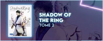 Avis manga : Shadow of the ring – tome 2