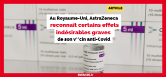 Au Royaume-Uni, AstraZeneca reconnaît certains effets indésirables graves de son vaccin anti-Covid (Nexus)